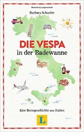 Abbildung Reisegeschichte aus Italien: Die Vespa in der Badewanne von Barbara Schaefer