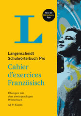 Umschlag des Langenscheidt Schulwörterbuchs Pro Cahier d'exercices Französisch, in blauen und gelben Farben, mit einem Foto einer Person und Text in Deutsch und Französisch.