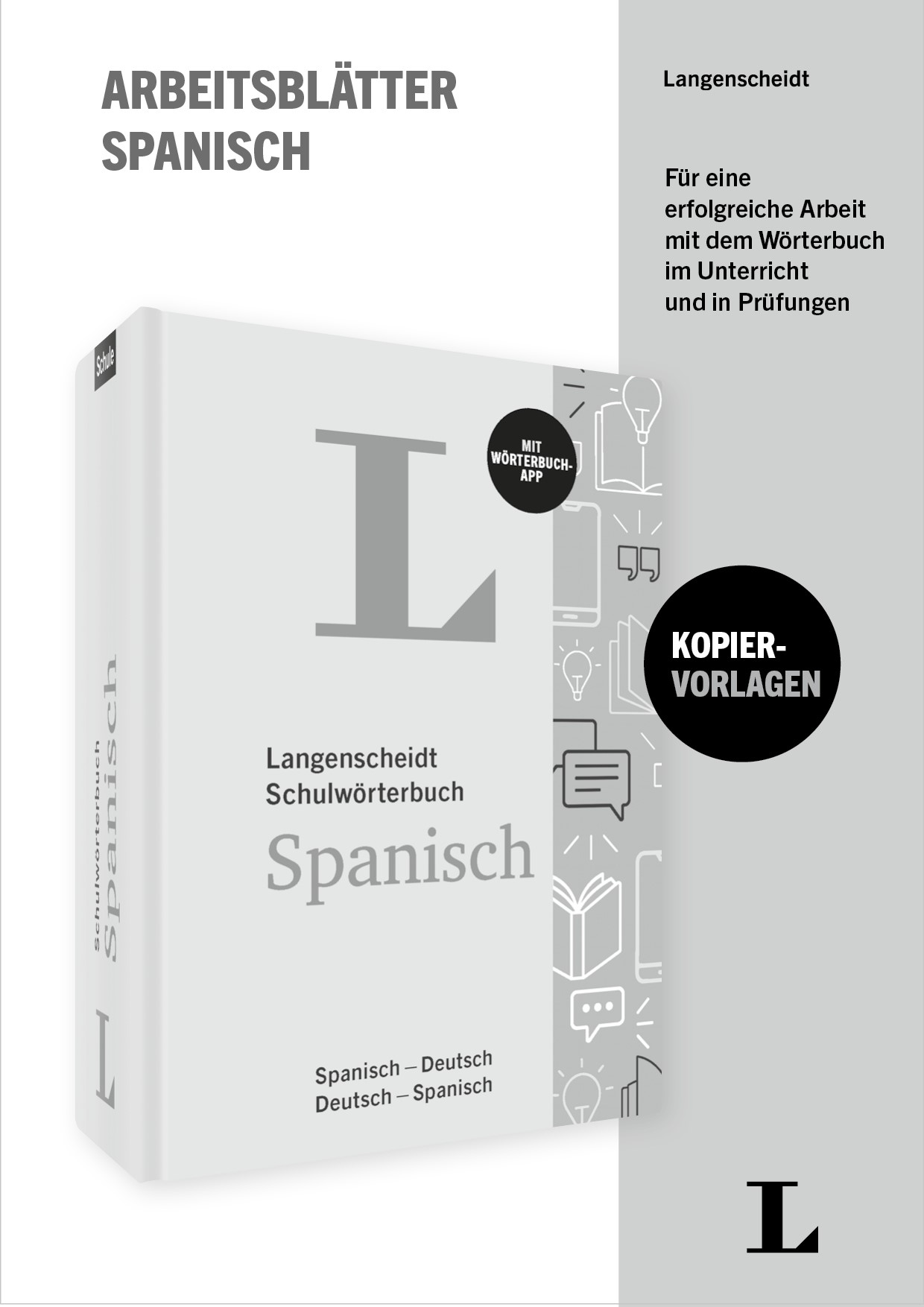 Umschlag eines Langenscheidt-Schulwörterbuchs Spanisch-Deutsch mit dem Titel, einem Hinweis auf eine Wörterbuch-App und einem Text zu Arbeitsblättern und Vorlagen für den Einsatz im Unterricht und bei Prüfungen.