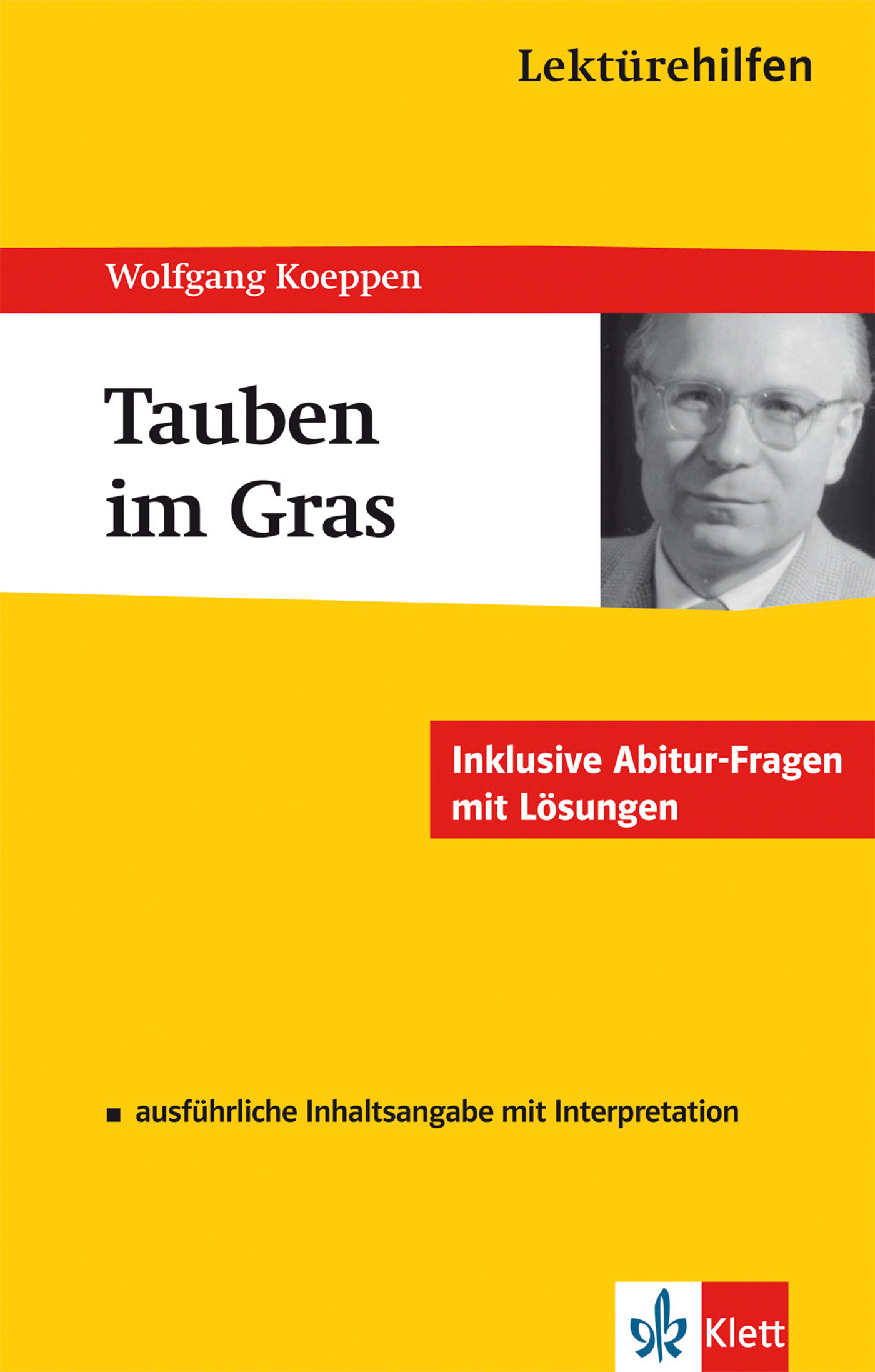 Umschlag eines Studienführers für Tauben im Gras von Wolfgang Koeppen mit seinem Foto und Abiturprüfungsfragen mit Lösungen.