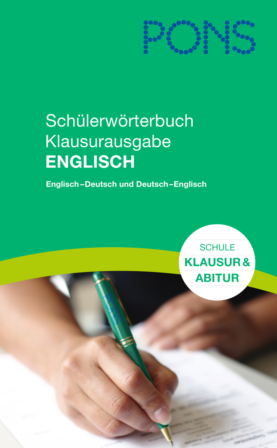Umschlag eines PONS Englisch-Deutsch- und Deutsch-Englisch-Schülerwörterbuchs, mit einer Handschrift auf Papier und einem grünen Etikett mit der Aufschrift Schule, Klausur & Abitur.