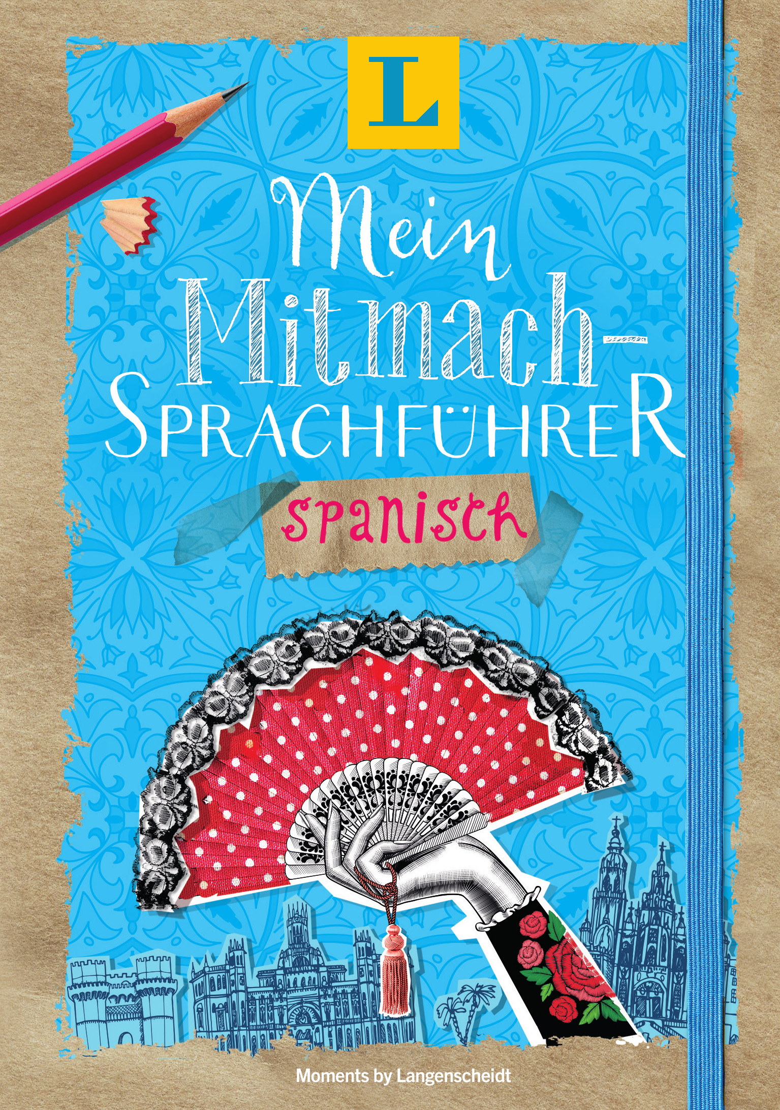 Langenscheidt Mein Mitmach-Sprachführer Spanisch Langenscheidt Mein Mitmach-Sprachführer Spanisch