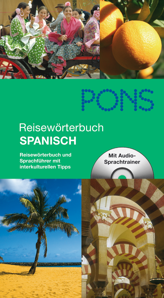PONS Reisewörterbuch Spanisch Collage mit spanischen Kulturszenen, Orangen, einer Kutschfahrt, Moscheebögen und einem Strand, mit Werbetext für einen PONS-Sprachführer und Audiosprachtrainer.
