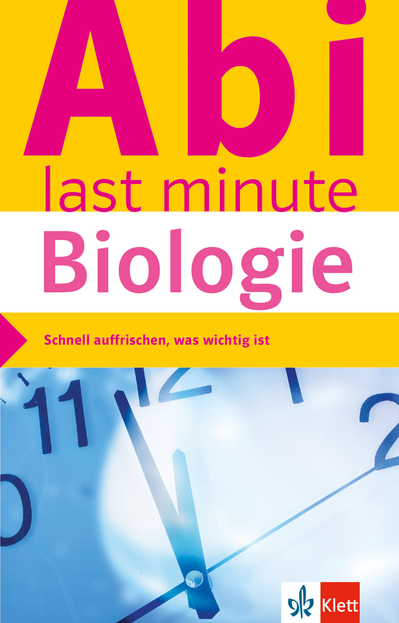 Buchumschlag mit dem Titel Abi last minute Biologie, einer verschwommenen Uhr im Hintergrund und einem Klett-Verlagslogo in der rechten unteren Ecke.
