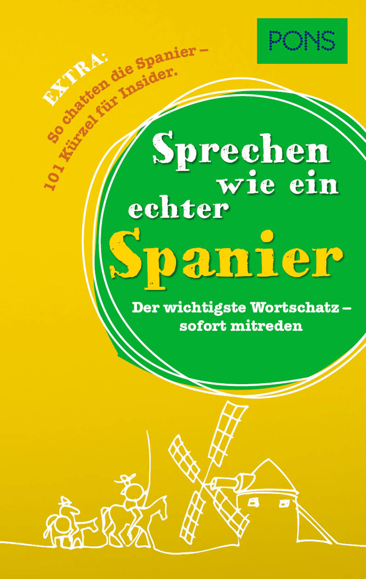 Buchumschlag in deutscher Sprache mit gelbem Hintergrund, mit dem Titel Sprechen wie ein echter Spanier und Abbildungen von zwei Personen mit Eseln in der Nähe einer Windmühle.