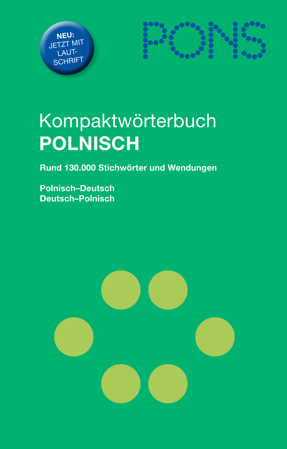 PONS Kompaktwörterbuch Polnisch Grüner Umschlag eines PONS Kompaktwörterbuchs Polnisch-Deutsch mit Titel, Logo und einem blauen Aufkleber, der auf die Lautschrift hinweist.