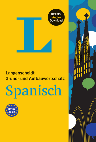 Langenscheidt Grund- und Aufbauwortschatz Spanisch Langenscheidt Grund- und Aufbauwortschatz Spanisch