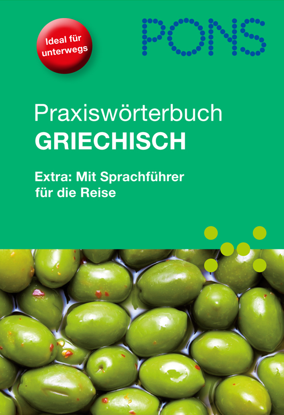 Umschlag eines praktischen deutsch-griechischen Wörterbuchs von PONS, mit grünen Oliven am unteren Rand und einem Text, der für den Gebrauch auf Reisen wirbt.