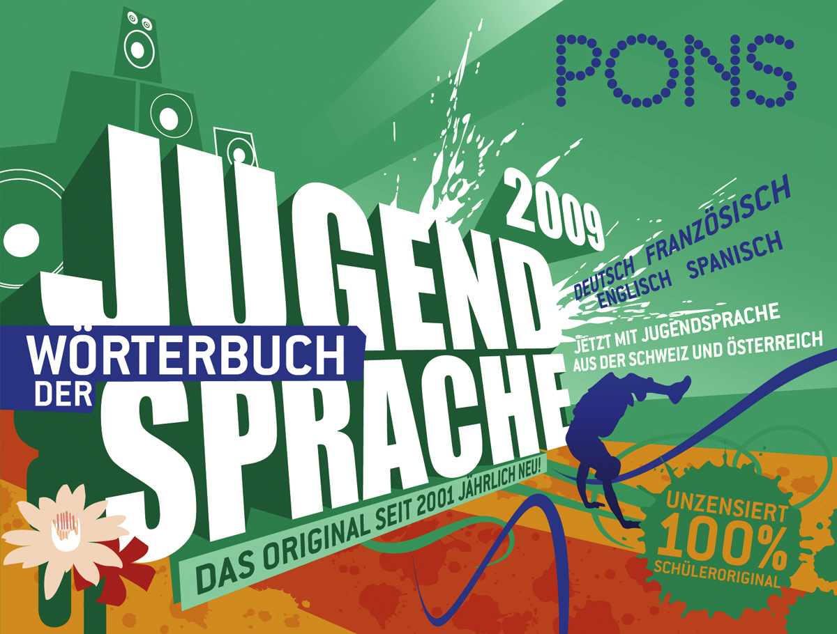 PONS Wörterbuch der Jugendsprache 2009 Buntes Buchcover mit dem Titel Wörterbuch der Jugendsprache 2009 von PONS, das mit plakativen, energiegeladenen Grafiken für Jugend-Slang-Wörterbücher in mehreren Sprachen wirbt.