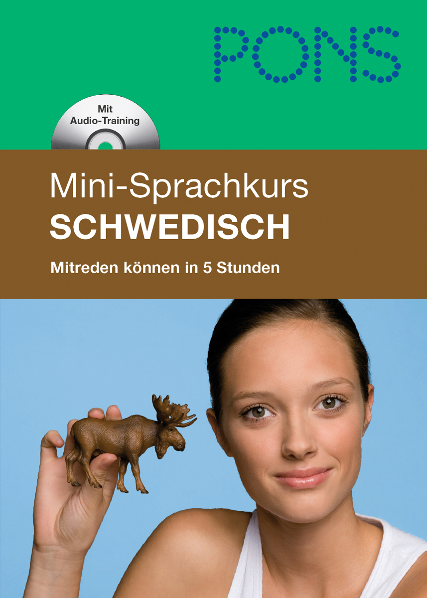 Eine Frau hält eine kleine Elchfigur; auf dem Buchdeckel steht PONS Mini-Sprachkurs SCHWEDISCH, Mitreden können in 5 Stunden, Mit Audio-Training.