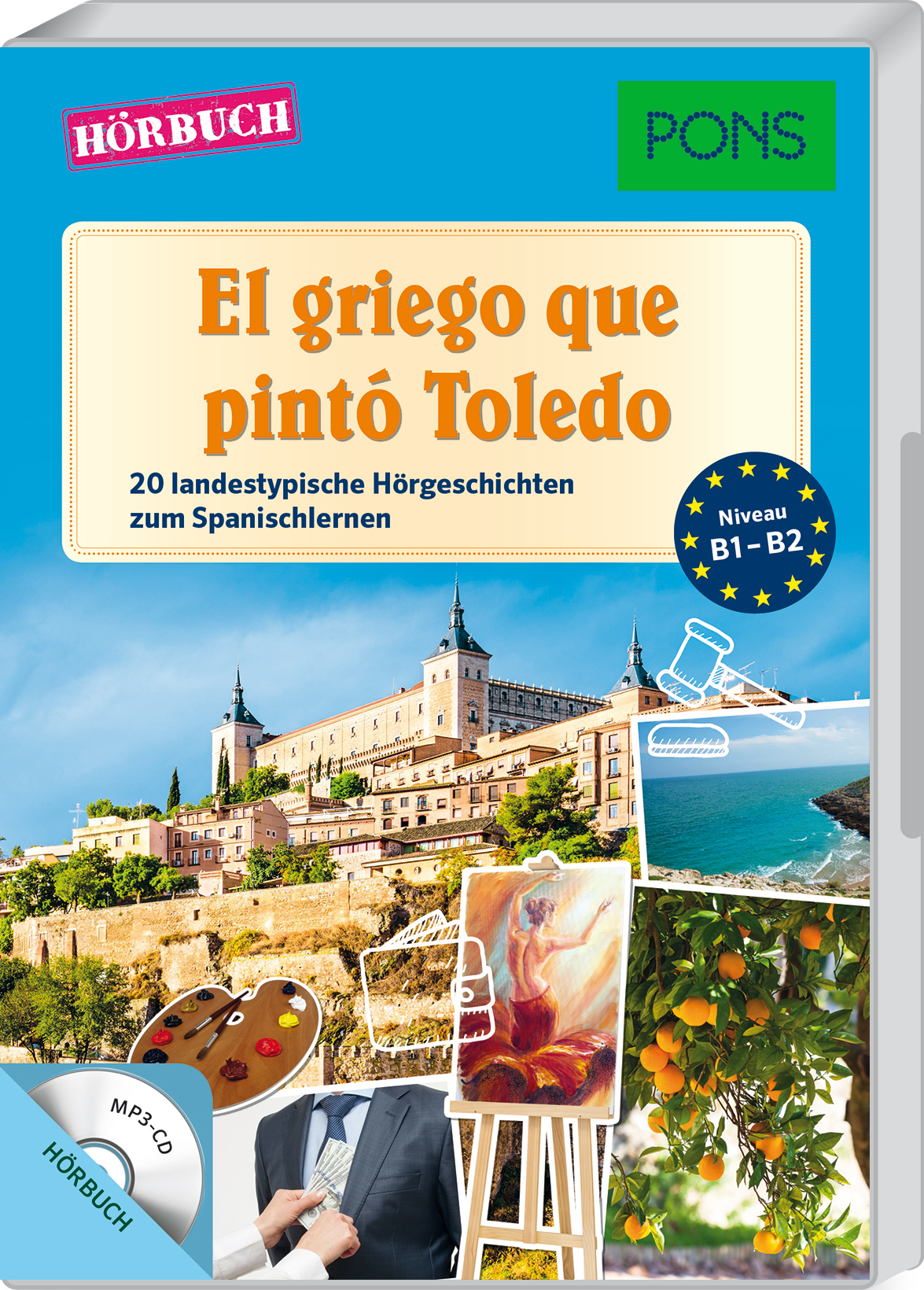 Cover eines spanischen Hörbuchs mit dem Titel El griego que pintó Toledo (Der Grieche, der Toledo malte), das Bilder von Toledo, einem Maler und einem Orangenbaum zeigt und sich an B1-B2-Spanischlerner richtet.