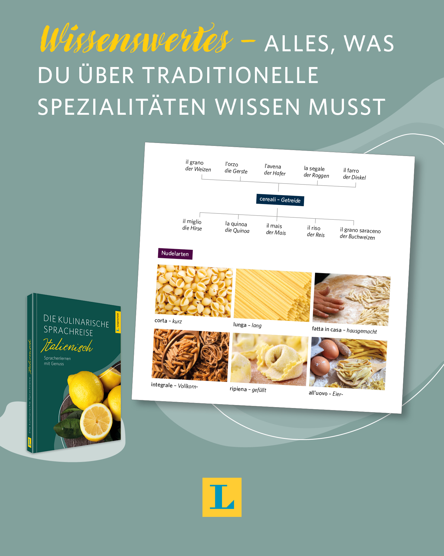 Eine Tabelle zur Klassifizierung verschiedener italienischer Getreide- und Nudelsorten mit beschrifteten Fotos und ein Kochbuch mit dem Titel Die kulinarische Sprachreise Italienisch auf der linken Seite.