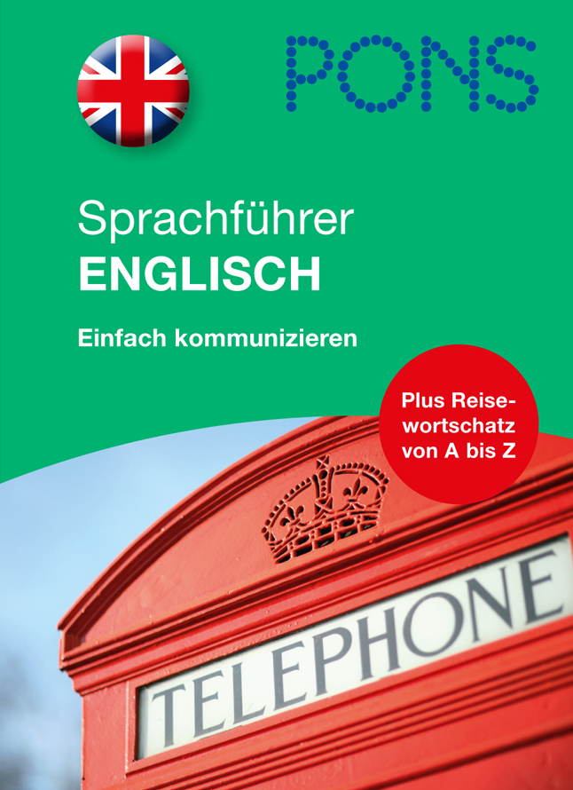 PONS Sprachführer Englisch Umschlag eines deutsch-englischen Sprachführers mit einer britischen Flagge, einer roten Telefonzelle und einem Text über einfache Kommunikation und Reisevokabeln von A bis Z.