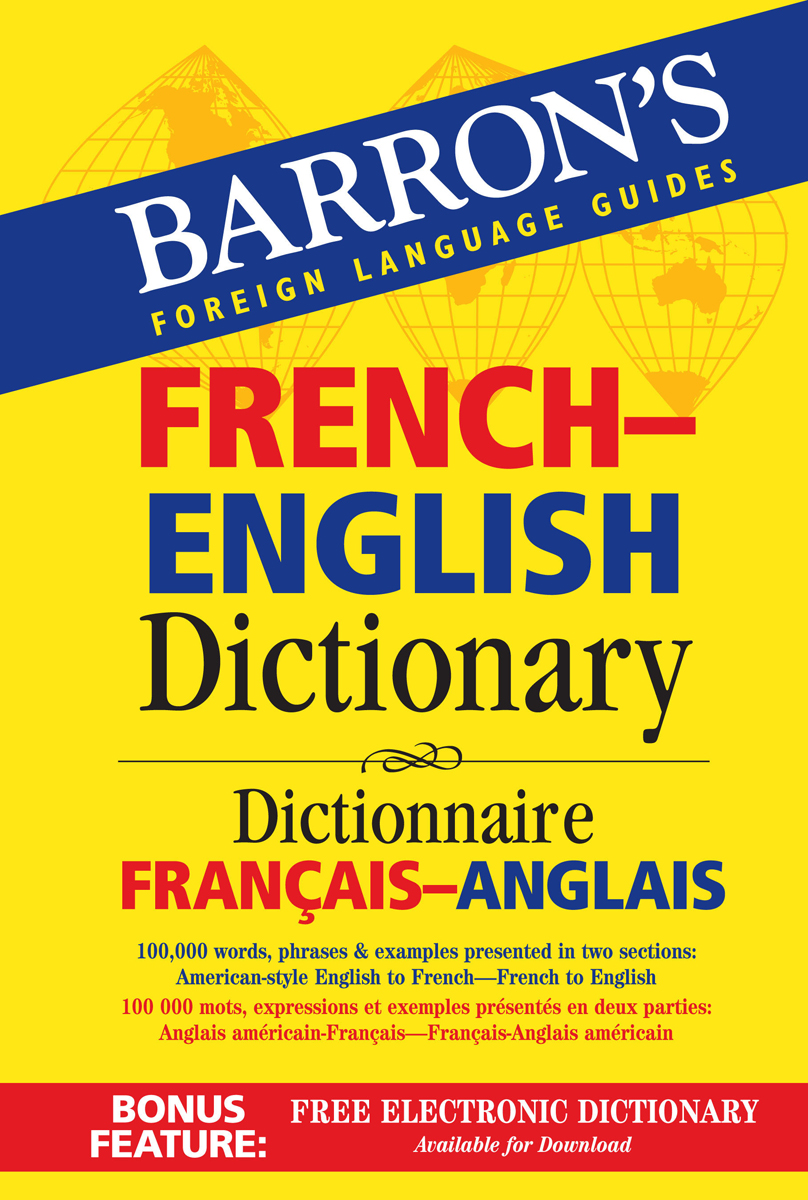 Barron's French & English Dictionary, Gesamtausgabe Umschlag des Barrons Französisch-Englisch-Wörterbuchs mit fettgedrucktem roten, gelben und blauen Text mit Angaben zur Wortanzahl und einem Bonusangebot für ein elektronisches Wörterbuch.