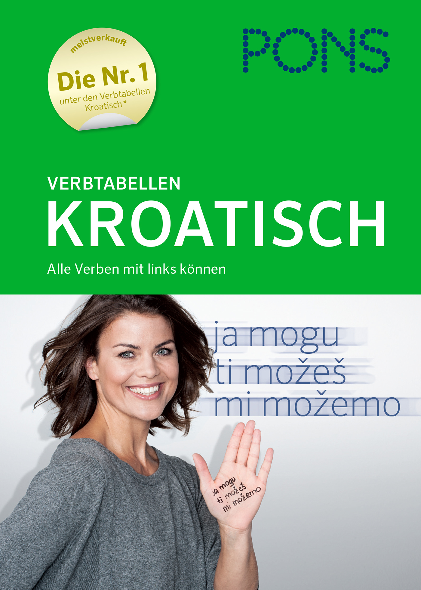 PONS Verbtabellen Kroatisch Umschlag eines deutschsprachigen kroatischen Verbtabellenbuchs, das eine lächelnde Frau und Text in Deutsch und Kroatisch zeigt. Das Buch ist mit der Marke PONS versehen und hat ein grünes und weißes Layout.