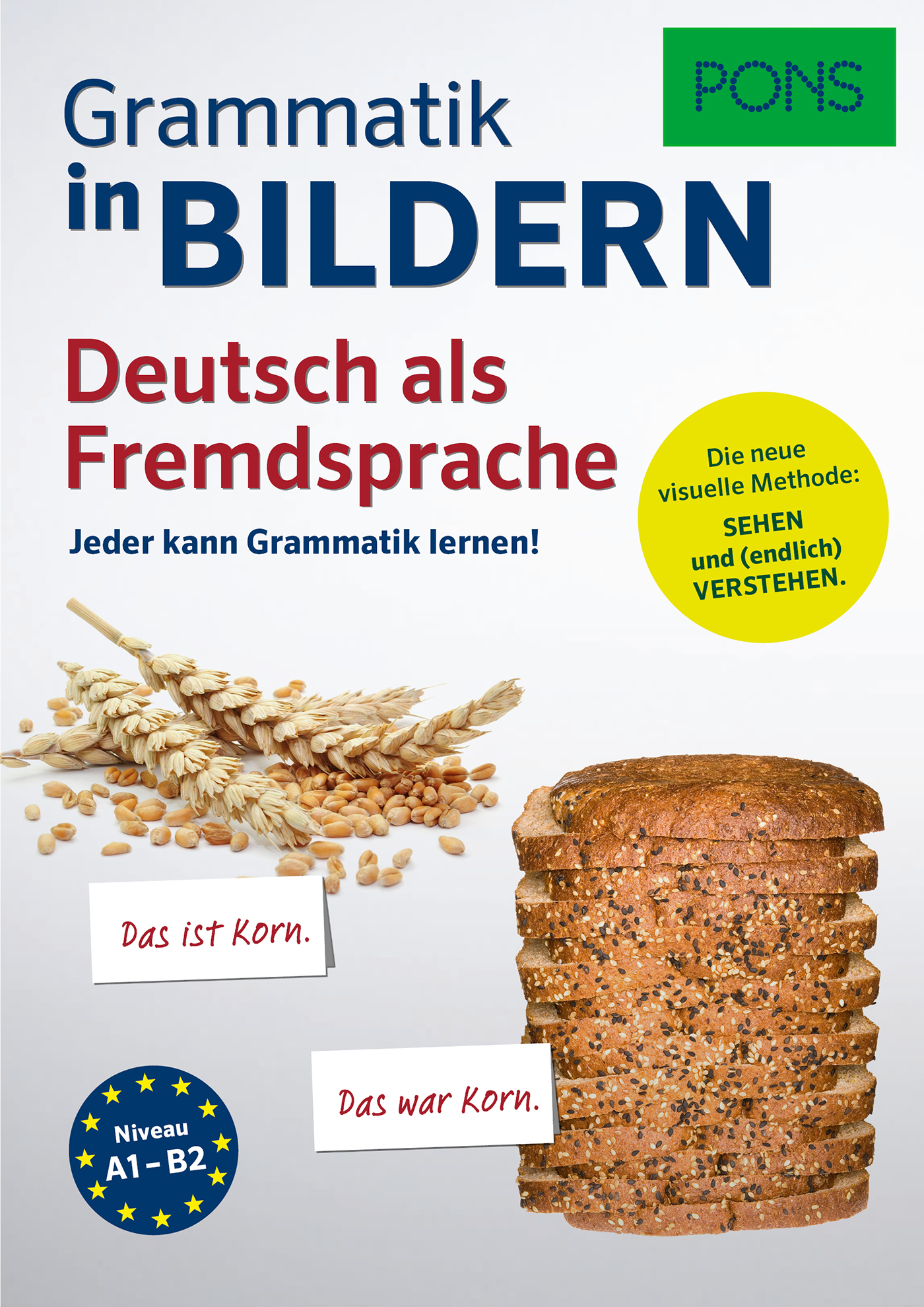 PONS Grammatik in Bildern Deutsch als Fremdsprache Umschlag eines deutschen Grammatikbuchs mit Bildern von Körnern und geschnittenem Brot und Text, der eine visuelle Lernmethode für Deutsch als Fremdsprache hervorhebt.