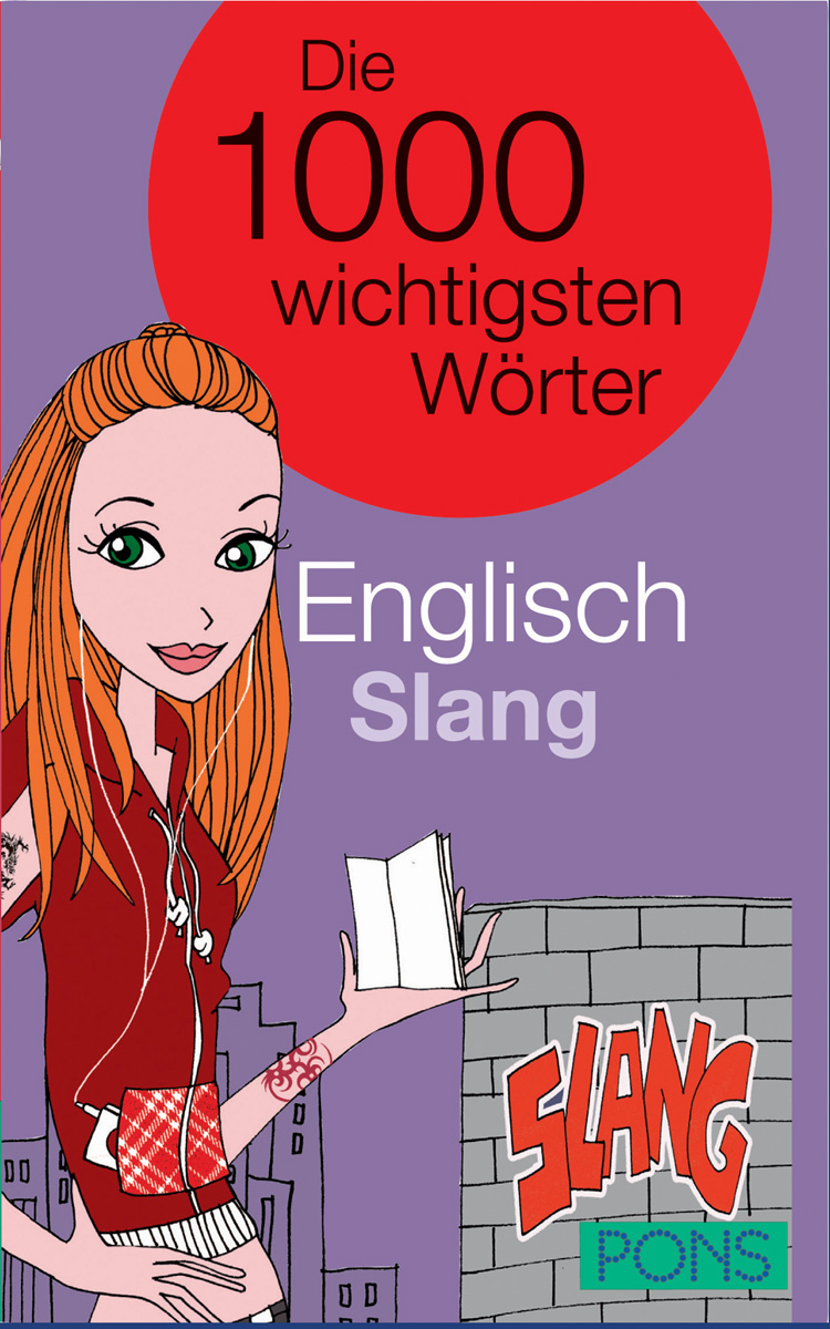 Illustriertes Buchcover mit einem rothaarigen Cartoon-Mädchen, das ein Buch hält. Der Text lautet: Die 1000 wichtigsten Wörter Englisch Slang SLANG PONS.