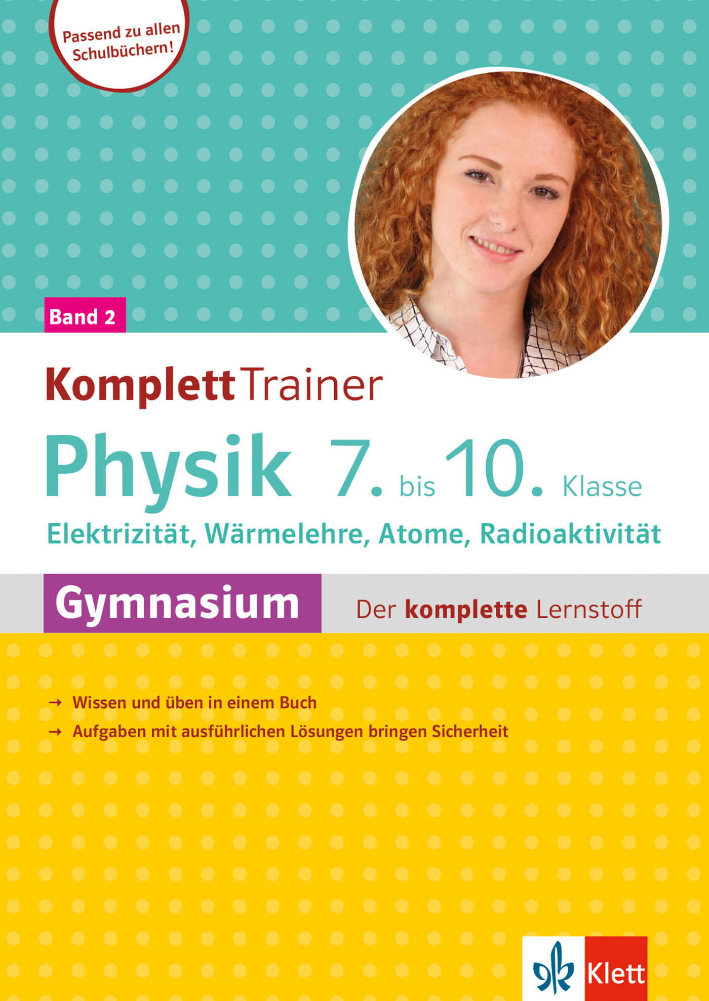 Klett KomplettTrainer Gymnasium Physik 7.-10. Klasse Band 2: Elektrizität, Wärmelehre, Atome, Radioaktivität