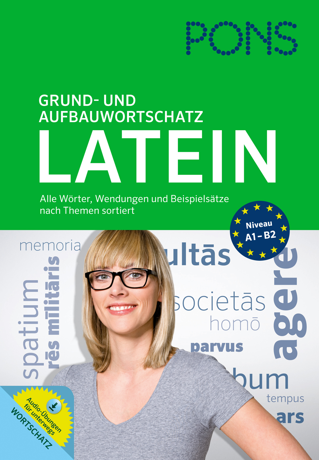 Cover eines lateinischen Vokabelheftes mit dem Titel PONS Grund- und Aufbauwortschatz Latein, das eine lächelnde Frau mit Brille und lateinischen Wörtern im Hintergrund zeigt.