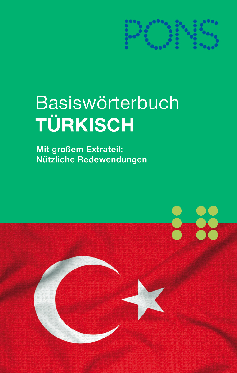 PONS Basiswörterbuch Türkisch für unterwegs, Alltag und Beruf PONS Basiswörterbuch Türkisch für unterwegs, Alltag und Beruf