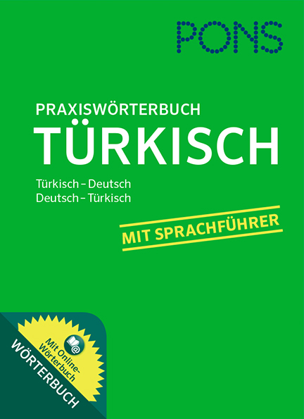 Umschlag des PONS Praxiswörterbuchs Türkisch mit Informationen zu den Wörterbüchern Deutsch-Türkisch und Türkisch-Deutsch, mit grünem Hintergrund und gelber Aufschrift Mit Sprachführer.