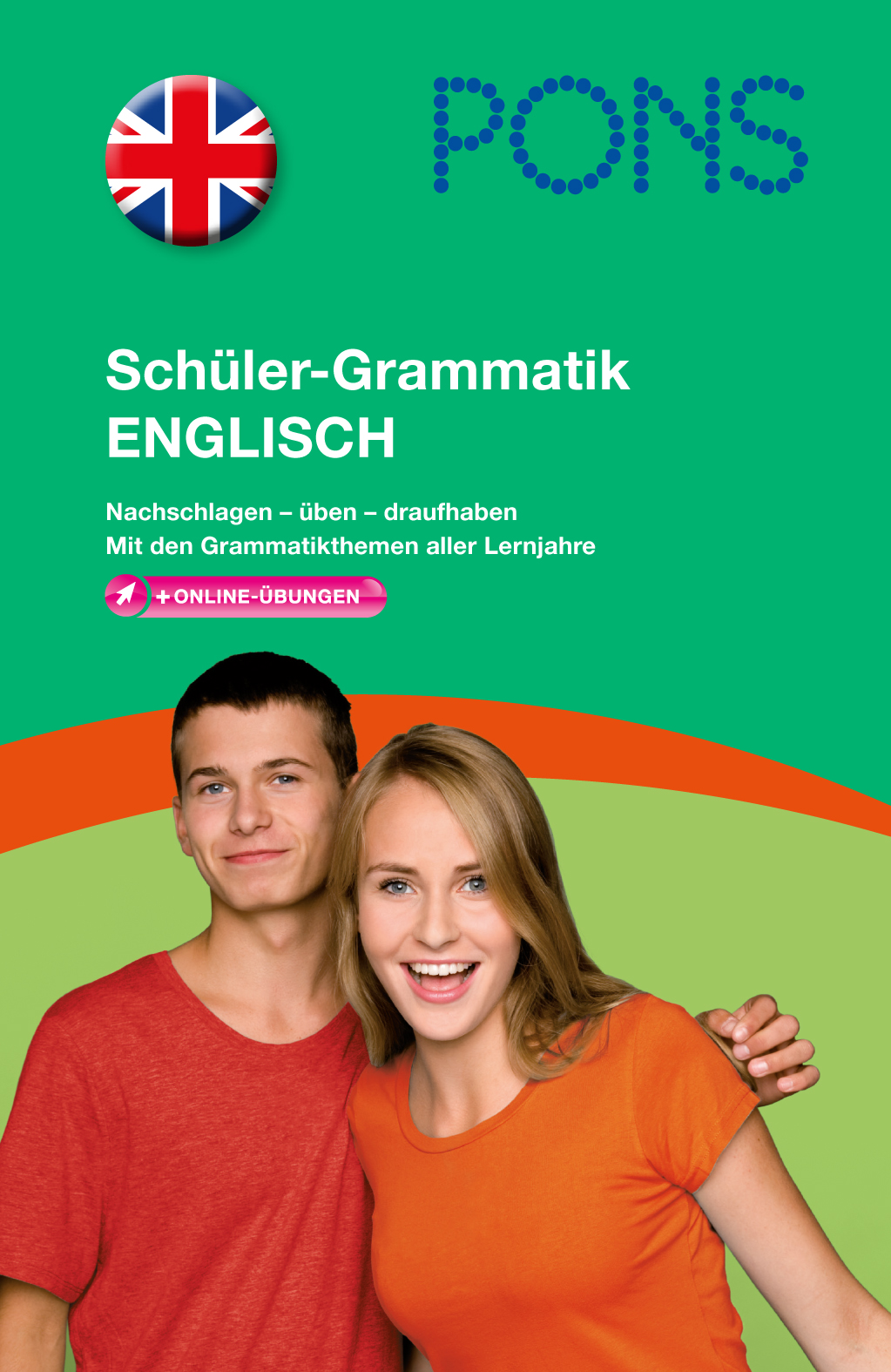 PONS Schüler-Grammatik Englisch Umschlag eines deutsch-englischen Grammatiklehrbuchs für Schüler mit einem lächelnden Teenager und einem Mädchen, mit englischem und deutschem Text und einem Symbol der britischen Flagge.