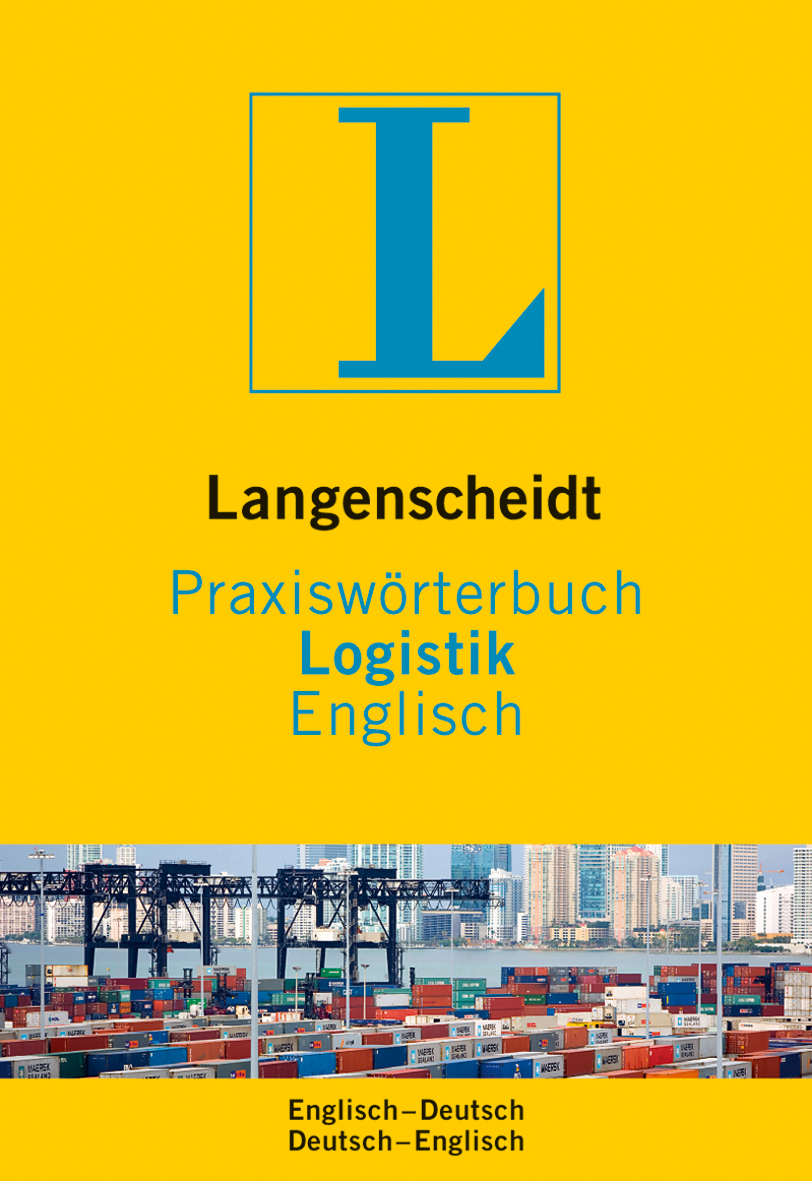 Langenscheidt Praxiswörterbuch Logistik Englisch