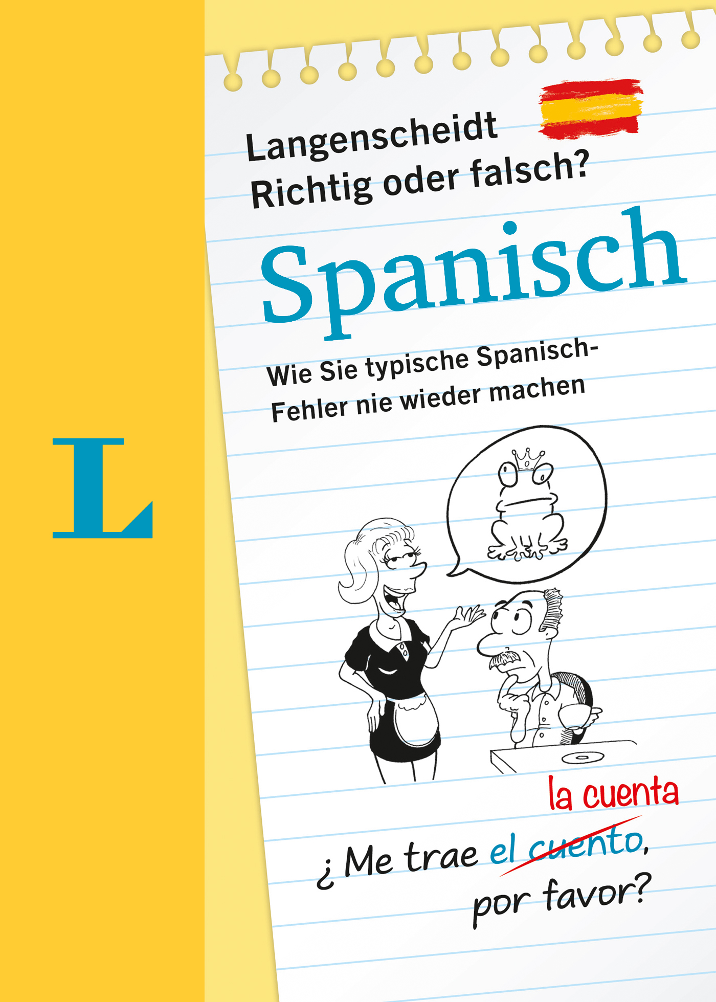 Langenscheidt Richtig oder Falsch? Spanisch Langenscheidt Richtig oder Falsch? Spanisch