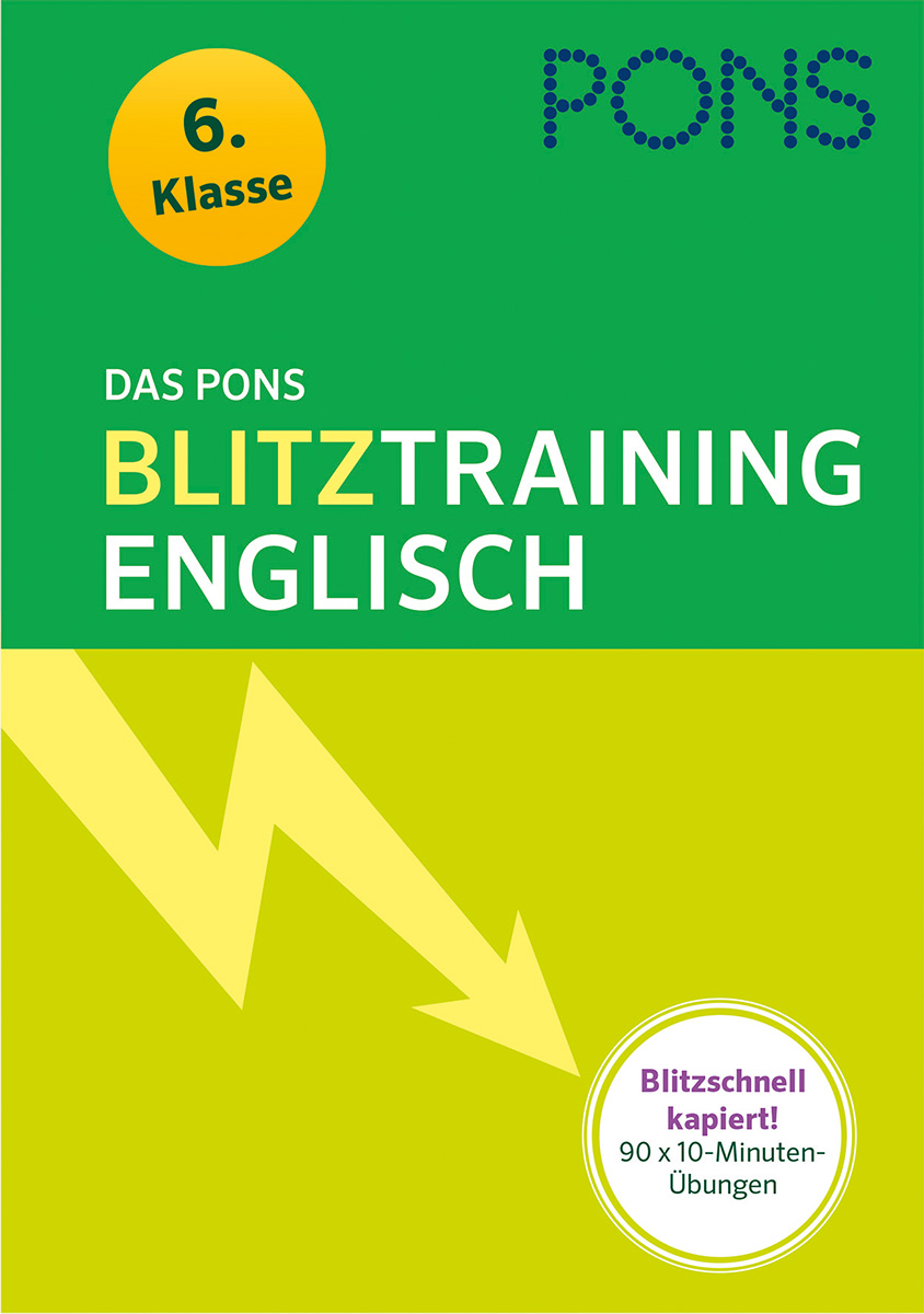 Buchumschlag für Das PONS Blitztraining Englisch für die 6. Klasse, mit einer Blitzgrafik und einem Text zu schnellen 10-Minuten-Englischübungen.