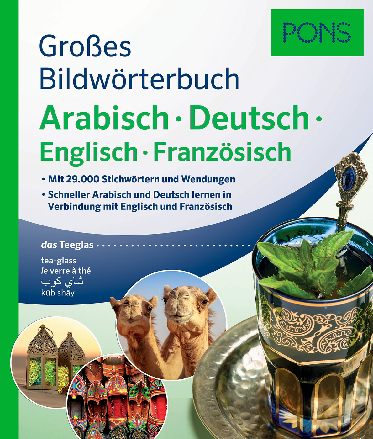 PONS Großes Bildwörterbuch Arabisch - Deutsch + Englisch und Französisch PONS Großes Bildwörterbuch Arabisch - Deutsch + Englisch und Französisch