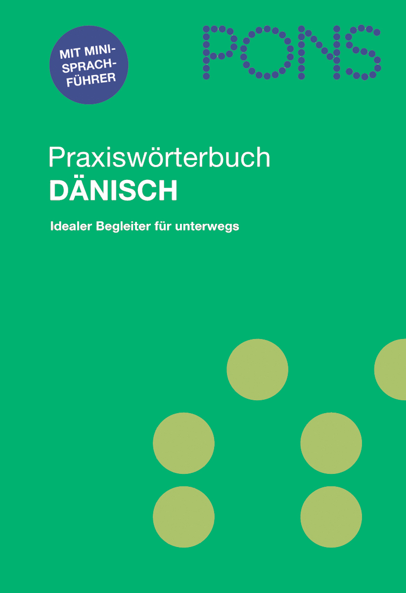 PONS Praxiswörterbuch Dänisch. Dänisch-Deutsch/Deutsch-Dänisch PONS Praxiswörterbuch Dänisch. Dänisch-Deutsch/Deutsch-Dänisch