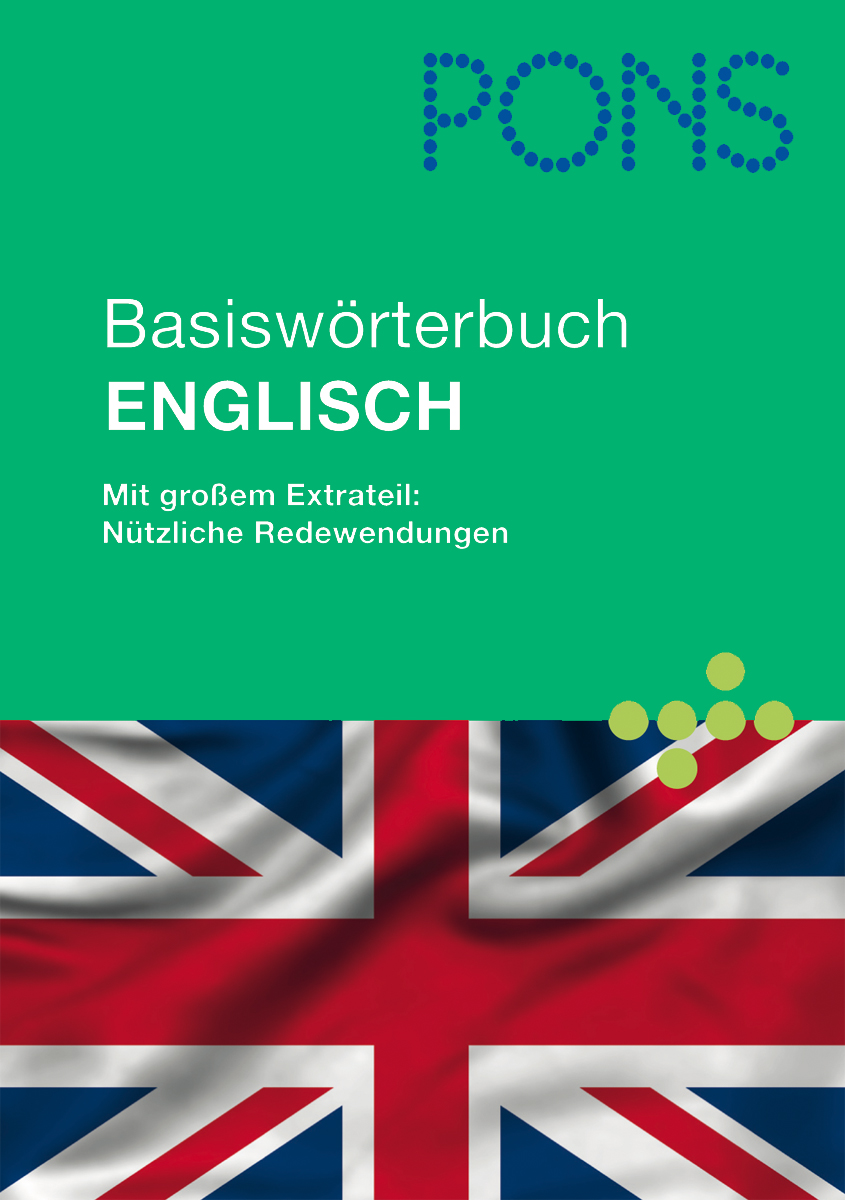 PONS Basiswörterbuch Englisch für unterwegs, Beruf und Alltag Cover des Basiswörterbuchs Englisch von PONS mit der Flagge des Union Jack und einem Text über nützliche englische Redewendungen.