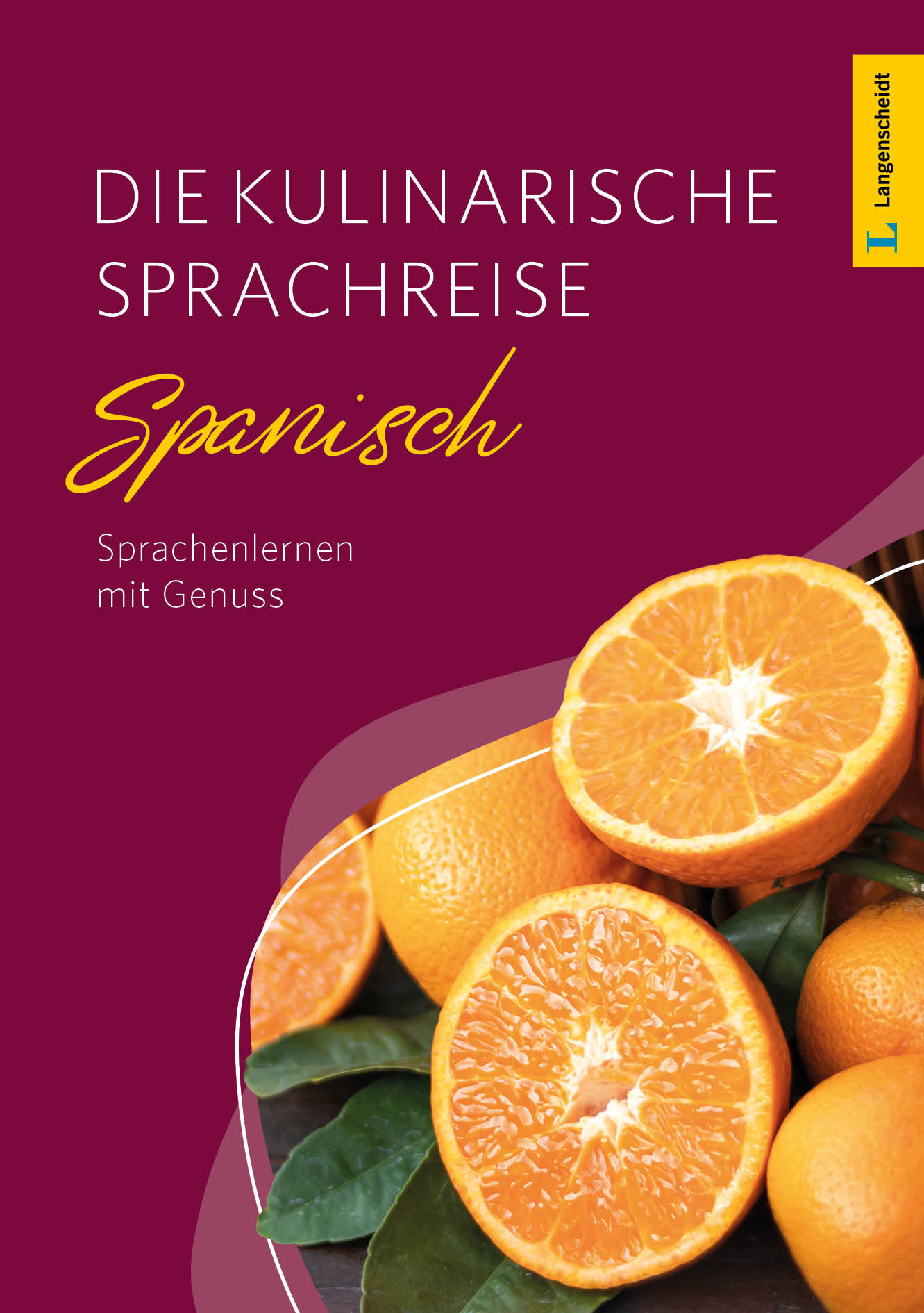 Langenscheidt Die kulinarische Sprachreise Spanisch Langenscheidt Die kulinarische Sprachreise Spanisch