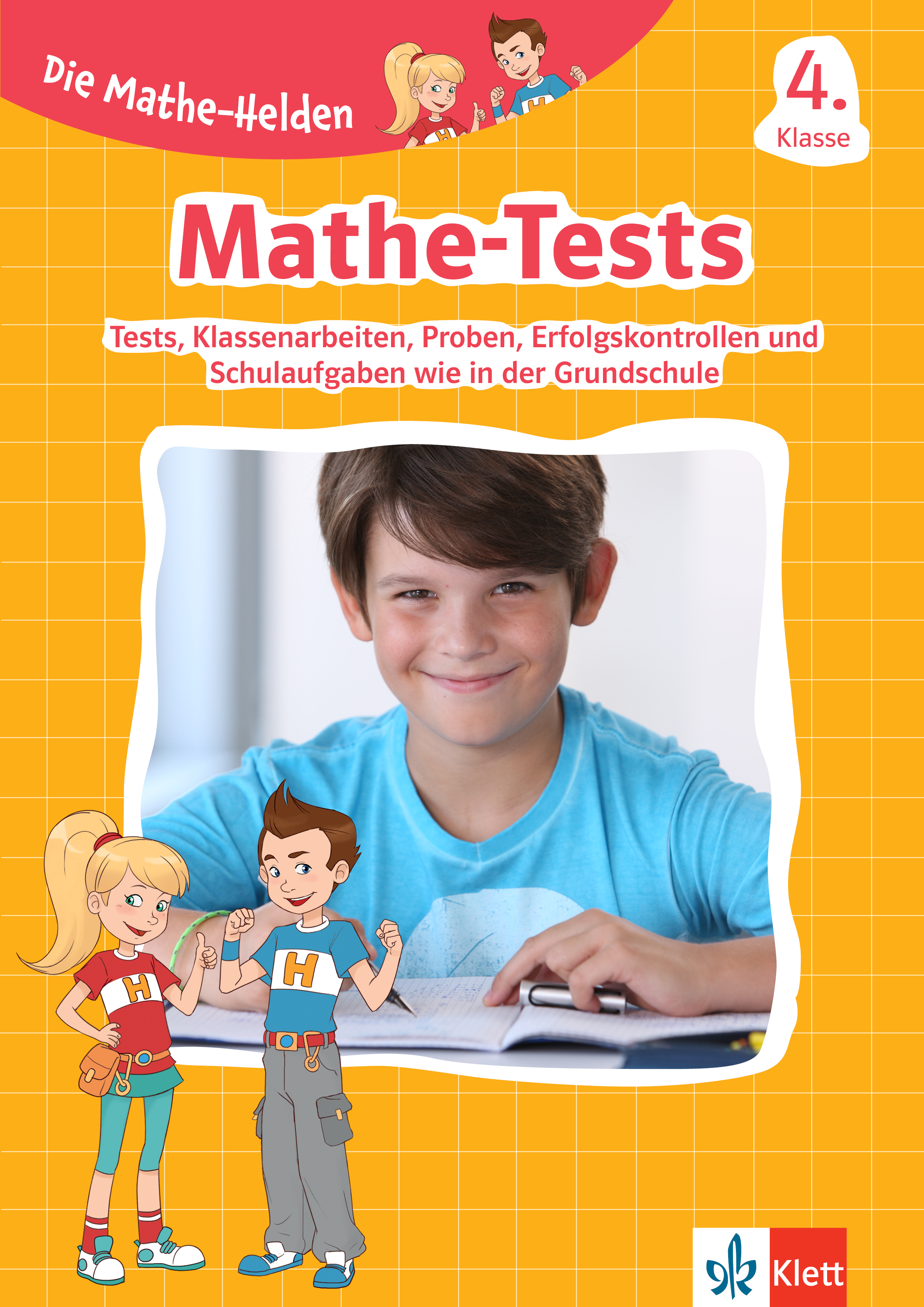 Klett Die Mathe-Helden: Mathe-Tests 4. Klasse Klett Die Mathe-Helden: Mathe-Tests 4. Klasse