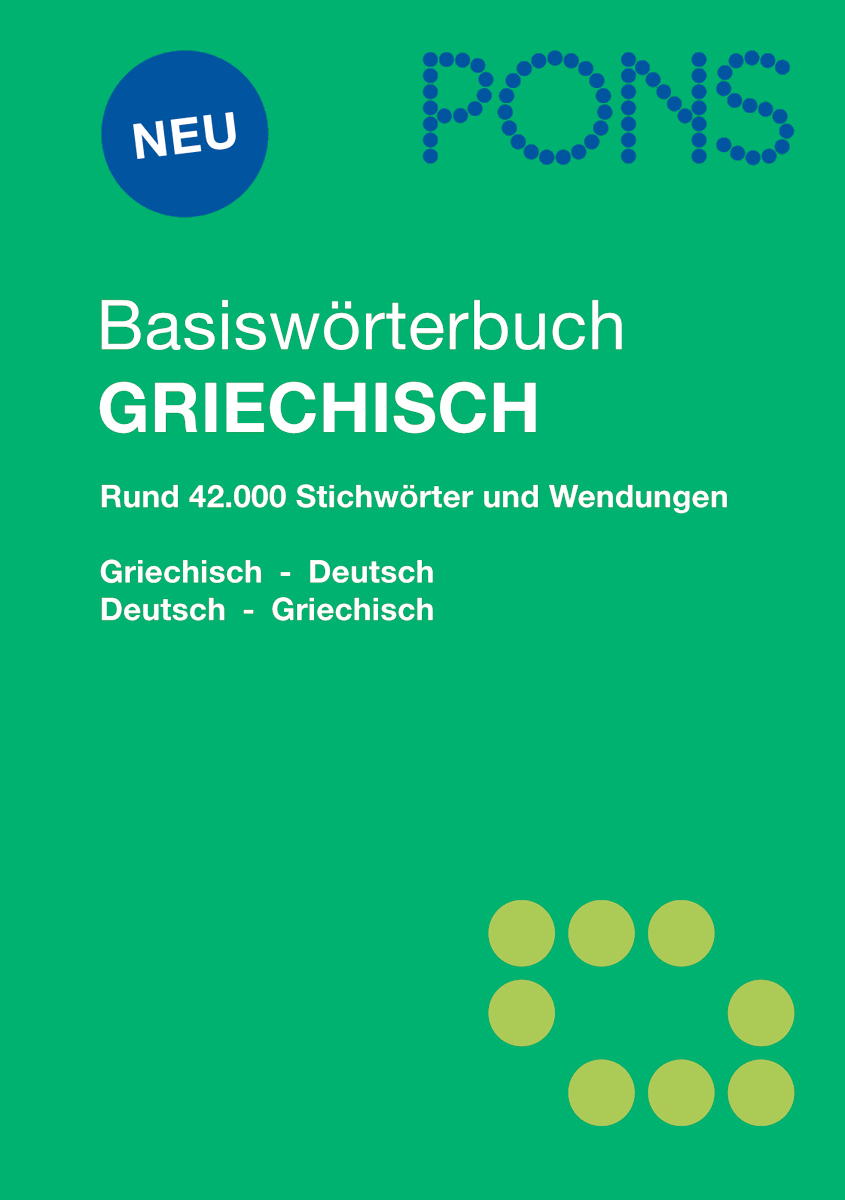 PONS Basiswörterbuch Griechisch PONS Basiswörterbuch Griechisch