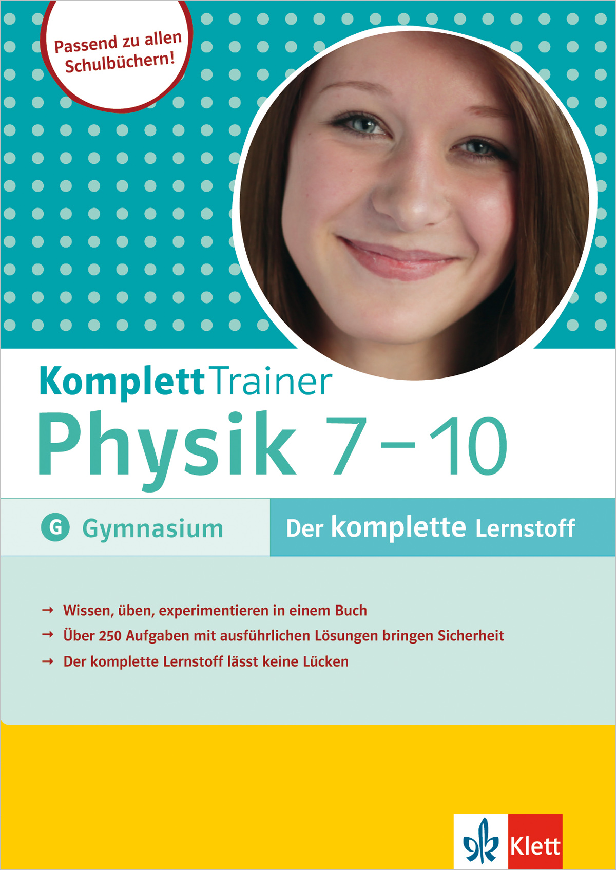 Umschlag eines deutschen Physiklehrbuchs für die Klassen 7-10 mit dem Gesicht eines lächelnden Mädchens und wichtigen Hinweisen auf den Inhalt und die Eignung des Buchs für Gymnasiasten.