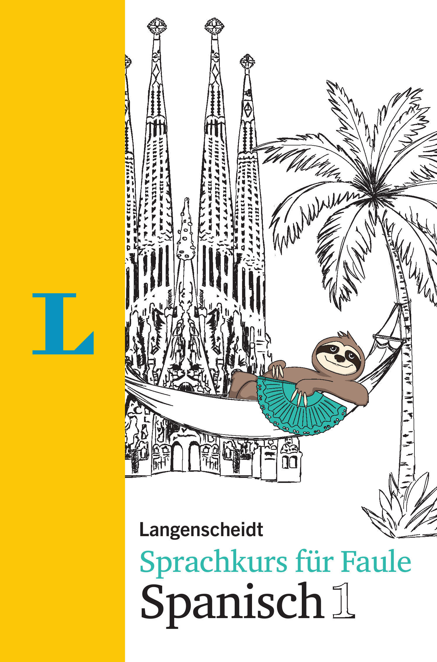 Langenscheidt Sprachkurs für Faule Spanisch 1 Langenscheidt Sprachkurs für Faule Spanisch 1
