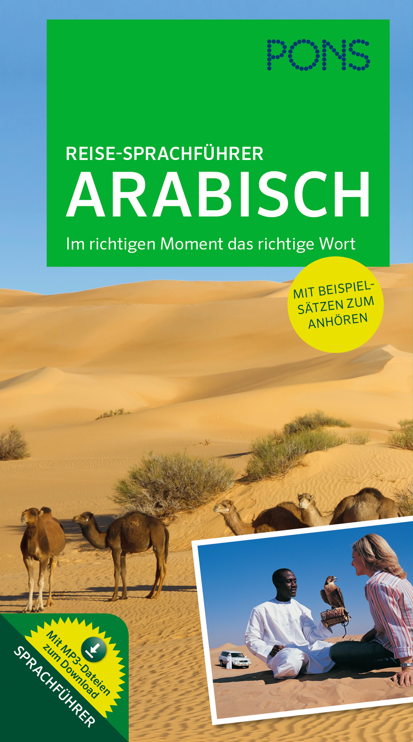 Buchumschlag mit dem Titel PONS Reise-Sprachführer Arabisch, der Kamele in einer Wüste und auf einer Decke sitzende Menschen zeigt, mit einem grünen Abschnitt, der die Merkmale in deutscher Sprache auflistet.