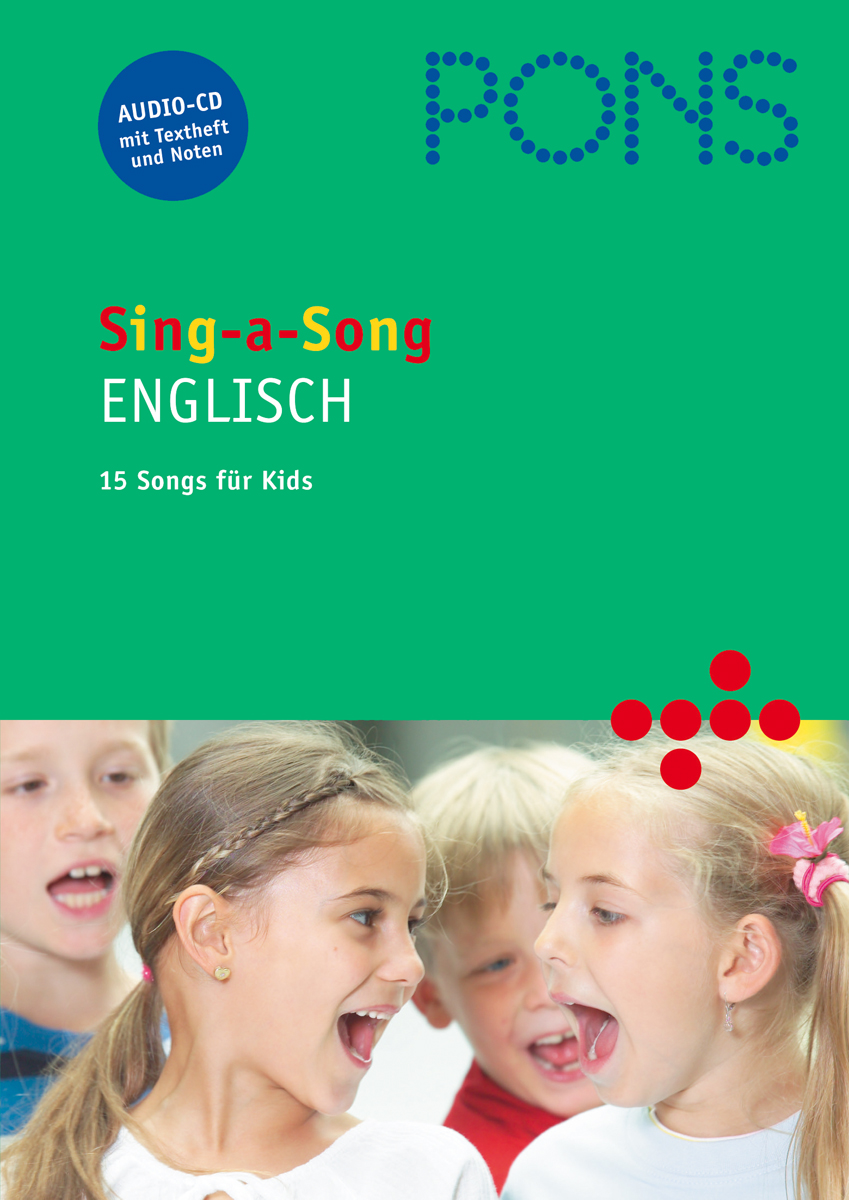 PONS Sing-a-Song Cover eines Kinder-Englisch-Lernbuchs mit dem Titel PONS Sing-a-Song ENGLISCH, das vier singende und lächelnde Kinder zeigt, mit grünem Hintergrund und Text über 15 Kinderlieder.