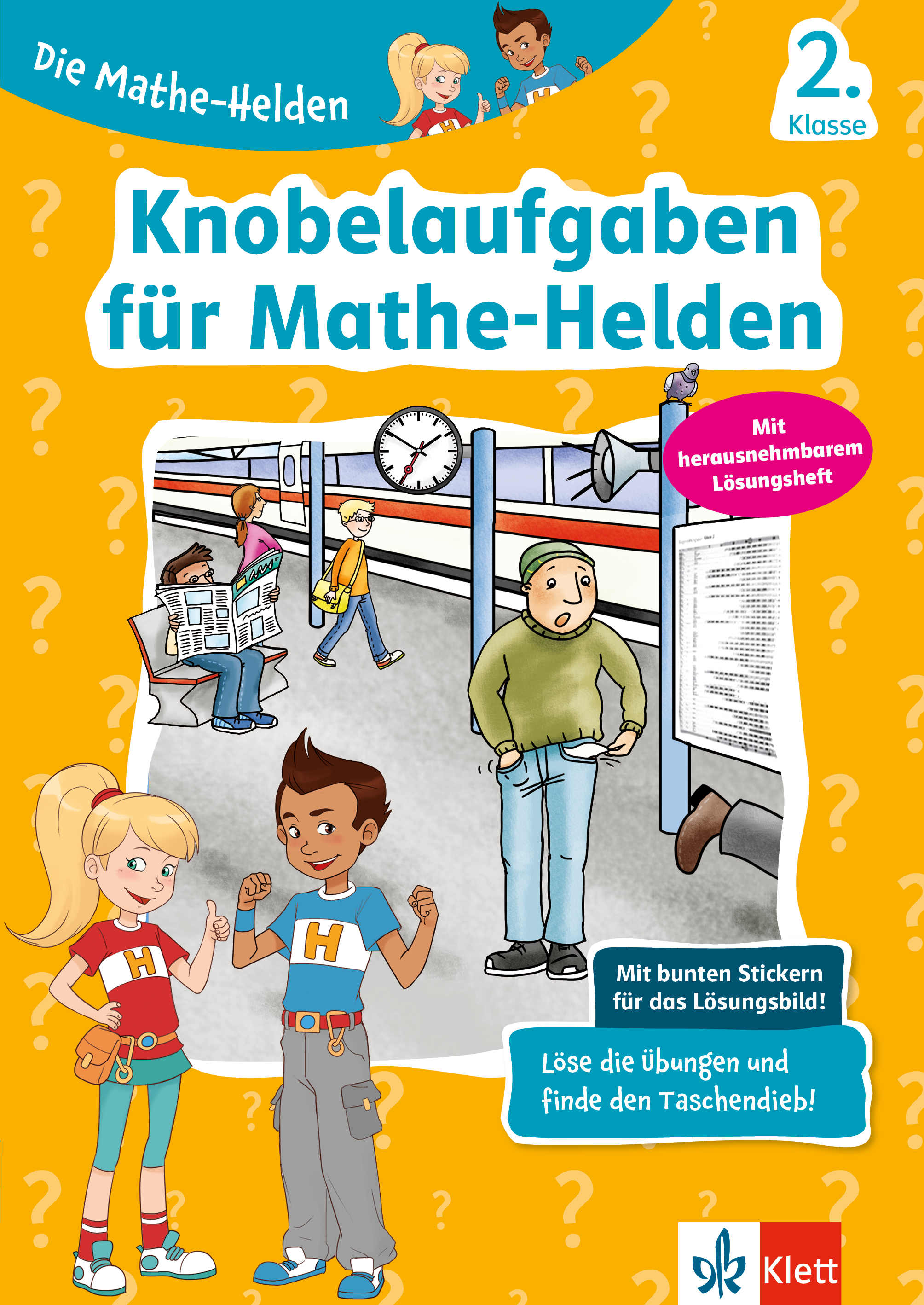 Klett Die Mathe-Helden: Knobelaufgaben für Mathe-Helden 2. Klasse Klett Die Mathe-Helden: Knobelaufgaben für Mathe-Helden 2. Klasse