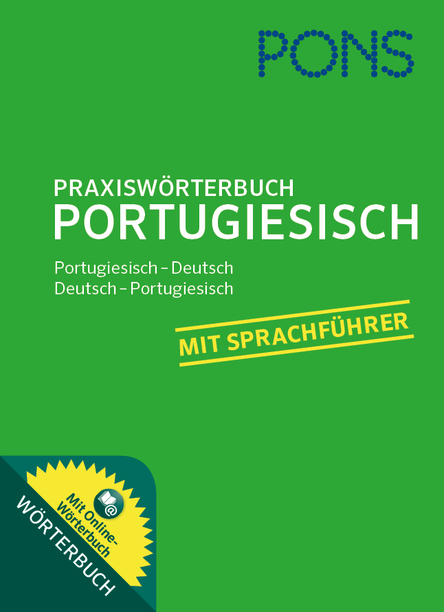 Grüner Bucheinband mit dem Titel PONS Praxiswörterbuch Portugiesisch mit deutschen Untertiteln, einem gelben Mit Sprachführer-Banner und einem blauen Etikett, das auf ein Online-Wörterbuch hinweist.