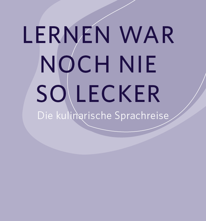 Der Text auf Deutsch auf violettem Hintergrund lautet: Lernen war noch nie so lecker. Die kulinarische Sprachreise mit abstrakten geschwungenen Formen.