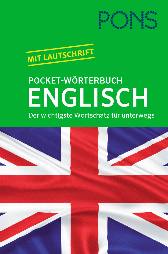 Cover eines PONS Taschenwörterbuchs Englisch mit Lautschrift, mit britischer Flagge und deutschem Untertitel: Der wichtigste Wortschatz für unterwegs.