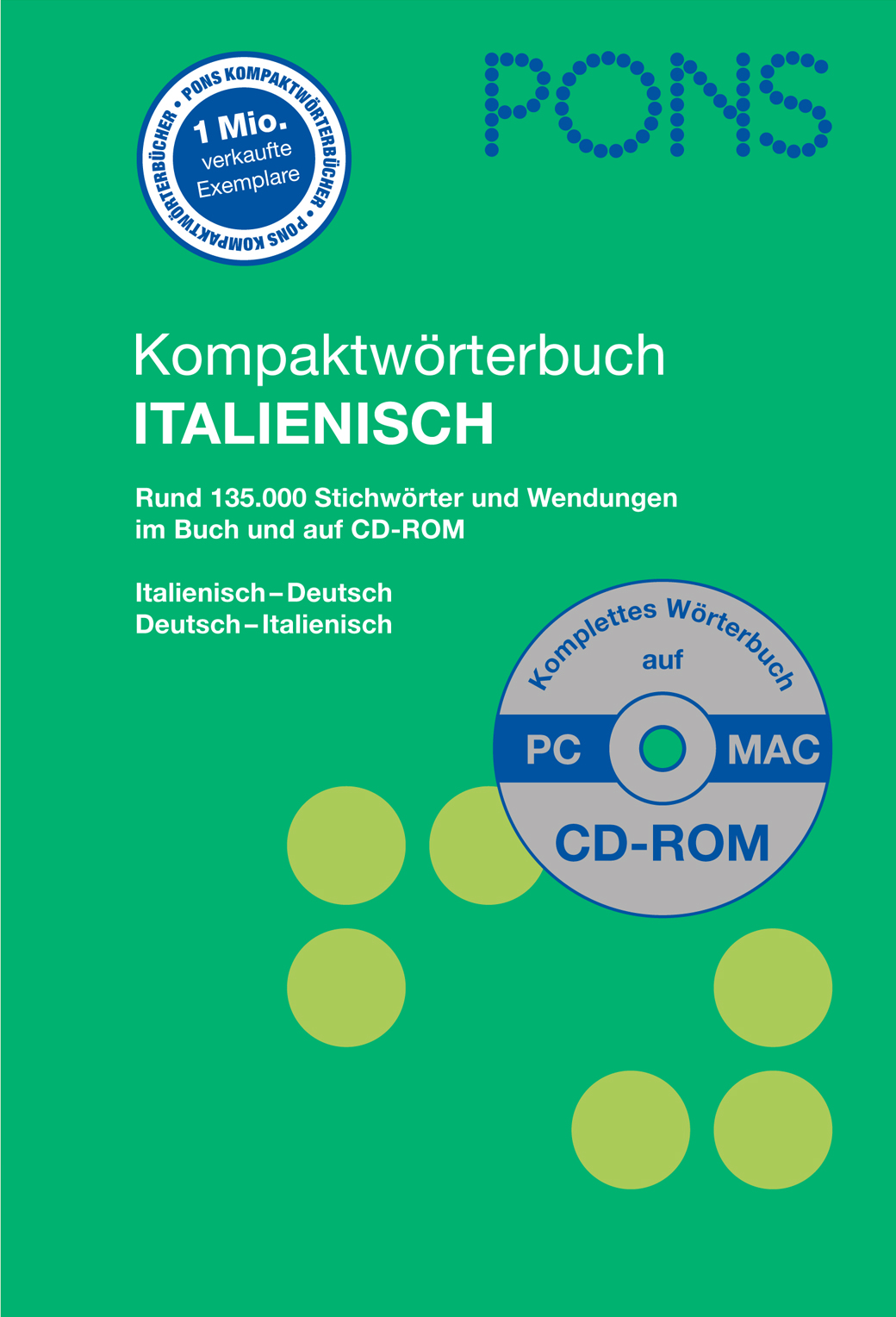 PONS Kompaktwörterbuch Italienisch mit CD-ROM Cover des PONS Kompaktwörterbuchs Italienisch mit Text über den Inhalt und einer Grafik der CD-ROM, die mit PC und Mac kompatibel ist.