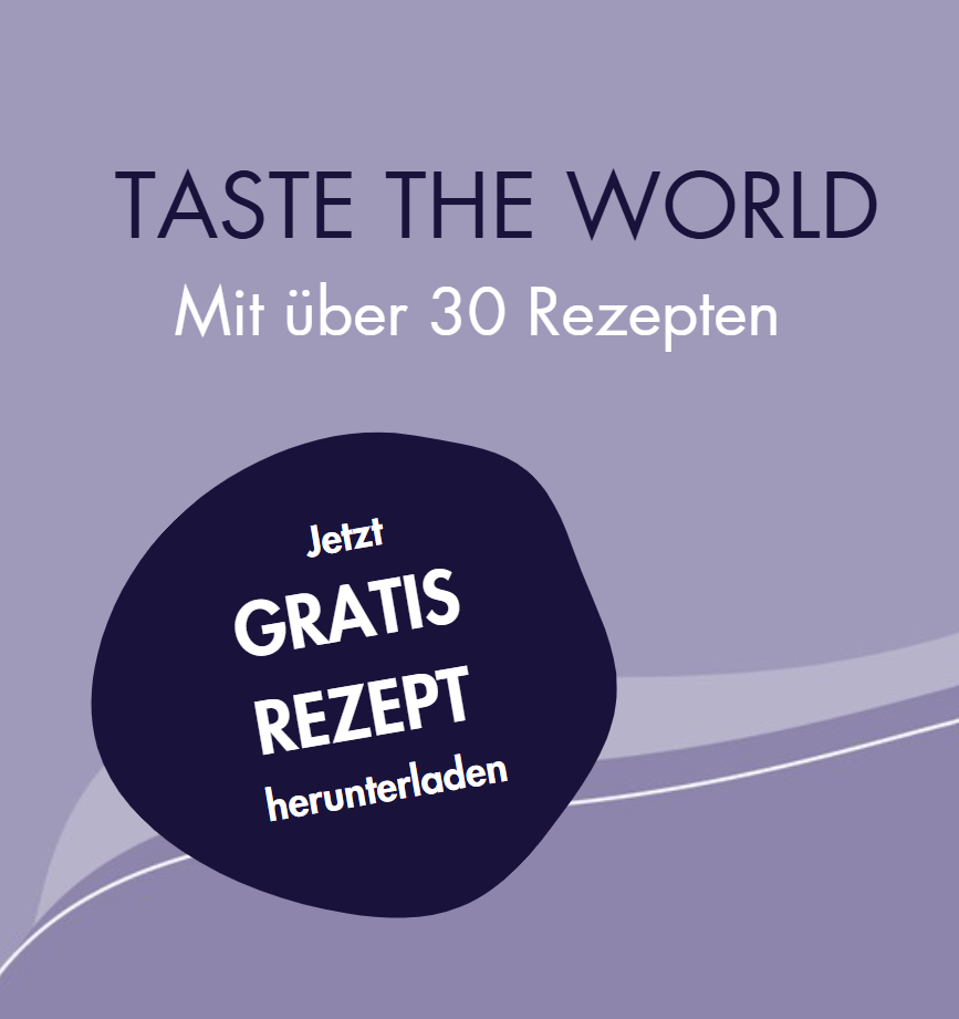Lila Grafik mit dem Text TASTE THE WORLD Mit über 30 Rezepten und einer dunklen Form mit der Aufschrift Jetzt GRATIS REZEPT herunterladen.